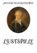 Cover-Bild zum Titel 'Lustspiele' von 'August Von Kotzebue'