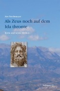 Cover-Bild zum Titel 'Als Zeus noch auf dem Ida thronte' von 'Arn Strohmeyer'