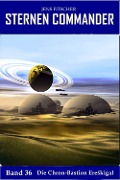 Cover-Bild zum Titel 'Die Chron-Bastion EreSkigal (STERNEN COMMANDER 36)' von 'Jens Fitscher'