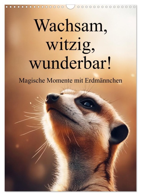 Wachsam, witzig, wunderbar! - Magische Momente mit Erdmännchen (Wandkalender 2026 DIN A3 hoch), CALVENDO Monatskalender - Simone Wunderlich