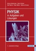 Cover-Bild zum Titel 'PHYSIK in Aufgaben und Lösungen' von 'Hilmar Heinemann, Hellmut Zimmer, Peter Müller, Heinz Krämer, Rolf Martin'