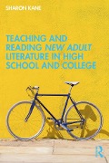 Cover-Bild zum Titel 'Teaching and Reading New Adult Literature in High School and College' von 'Sharon Kane'