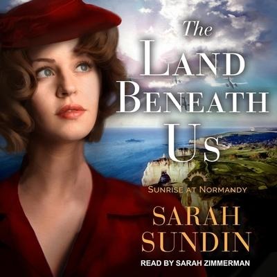 The Land Beneath Us Lib/E - Sarah Sundin