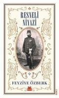 Resneli Niyazi Büyük Boy - Feyziye Özberk