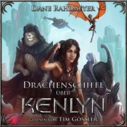 Cover-Bild zum Titel 'Drachenschiffe über Kenlyn' von 'Dane Rahlmeyer'
