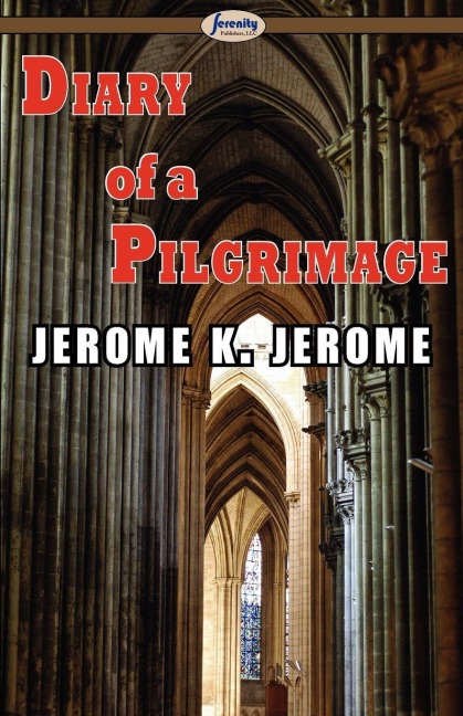 Diary of a Pilgrimage - Jerome K Jerome