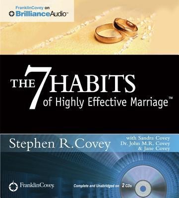 The 7 Habits of Highly Effective Marriage - Stephen R Covey, Sandra Covey, John M R Covey, Jane Covey