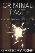 Cover-Bild zum Titel 'Criminal Past (The Hazard and Somerset Mysteries, #6)' von 'Gregory Ashe'