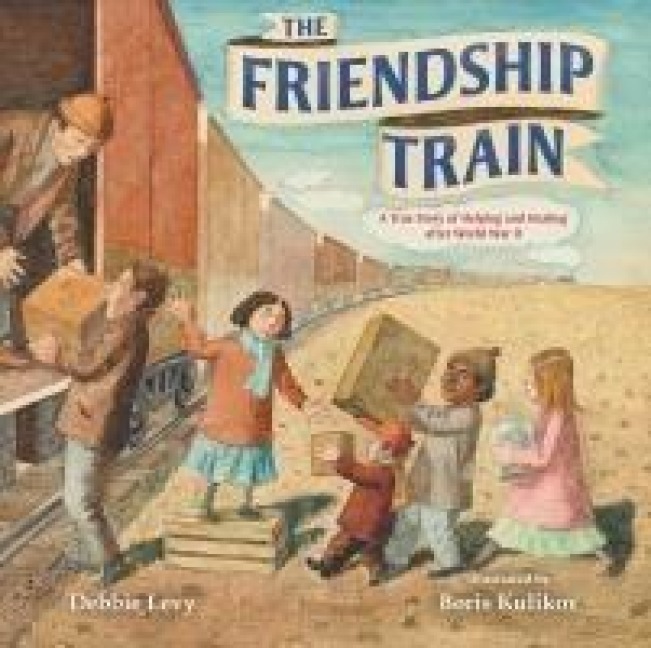 The Friendship Train - Debbie Levy