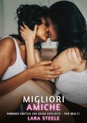 Cover-Bild zum Titel 'Migliori Amiche' von 'Lara Steele'