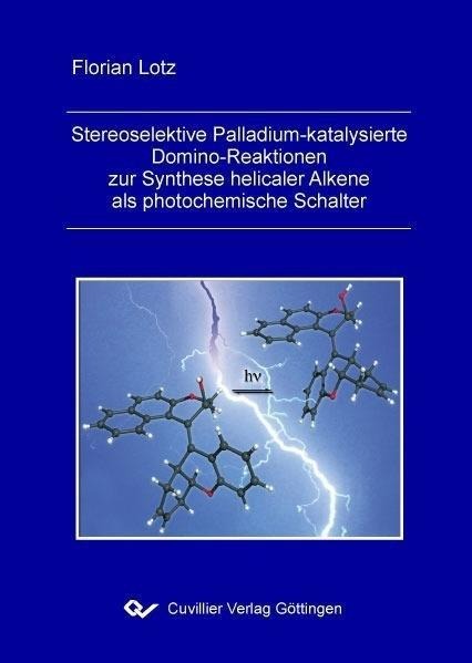 Stereoselektive Palladium-katalysierte Domino-Reaktionen zur Synthese helicaler Alkene als photochemische Schalter - 