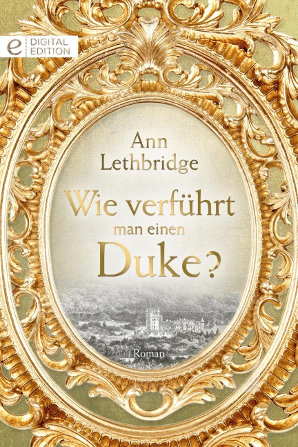 Wie verführt man einen Duke? - Ann Lethbridge