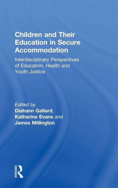 Children and Their Education in Secure Accommodation - 