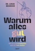 Cover-Bild zum Titel 'Warum alles gut wird' von 'Lukas Neumeier'