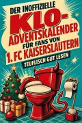 Cover-Bild zum Titel 'Der inoffizielle Klo-Adventskalender für Fans von 1. FC Kaiserslautern' von 'Ella Müller'