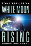 White Moon Rising - Toni Stearson
