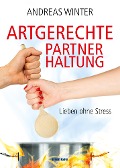 Cover-Bild zum Titel 'Artgerechte Partnerhaltung' von 'Andreas Winter'