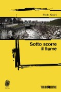 Cover-Bild zum Titel 'Sotto scorre il fiume' von 'Paola Sironi'