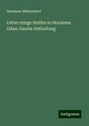 Ueber einige Stellen in Horazens Oden: Zweite Abtheilung - Hermann Middendorf