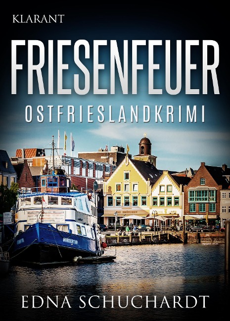 Friesenfeuer - Ostfrieslandkrimi - Edna Schuchardt