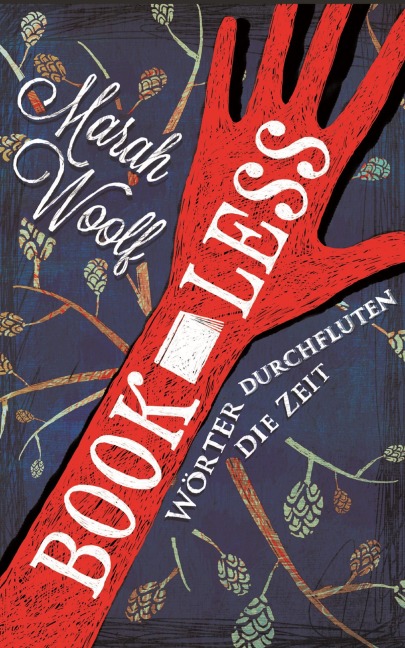 BookLess 1. Wörter durchfluten die Zeit. - Marah Woolf