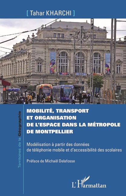 Mobilité, transport et organisation de l'espace dans la métropole de Montpellier - Kharchi