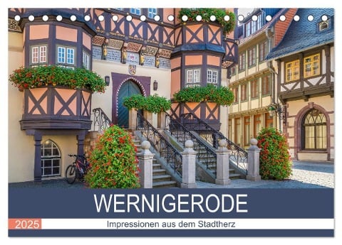 WERNIGERODE Impressionen aus dem Stadtherz (Tischkalender 2025 DIN A5 quer), CALVENDO Monatskalender - Melanie Viola