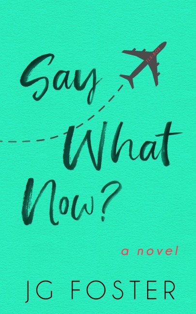 Say What Now? - Jg Foster