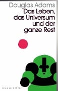 Das Leben, das Universum und der ganze Rest - Douglas Adams