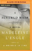 A Severed Wasp - Madeleine L'Engle