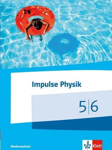 Impulse Physik Klasse 5/6. Schülerbuch. Ausgabe Niedersachsen für G9 - 