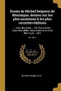 Cover-Bild zum Titel 'Essais de Michel Seigneur de Montaigne, donnez sur les plus anciennes & les plus correctes éditions: ... Avec des notes; ... Par Pierre Coste. Quatrié' von 'Michel Montaigne'