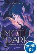 Cover-Bild zum Titel 'Moth Dark' von 'Kika Hatzopoulou'