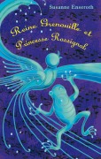 Cover-Bild zum Titel 'Reine Grenouille et Princesse Rossignol' von 'Susanne Enseroth, Stephanie Stickel'