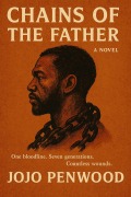 Cover-Bild zum Titel 'Chains Of The Father' von 'Jojo Penwood'