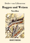 Cover-Bild zum Titel 'Roggen und Weizen' von 'Detlev Von Liliencron'