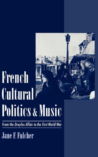 French Cultural Politics & Music - Jane F. Fulcher