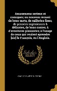 Cover-Bild zum Titel 'Amusemens serieux et comiques; ou nouveau recueil de bons-mots, de railleries fines, de pensées ingénieuses & délicates, de bons contes, & d'avantures' von 'Charles Rivière Dufresny'
