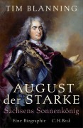 Cover-Bild zum Titel 'August der Starke' von 'Tim Blanning'