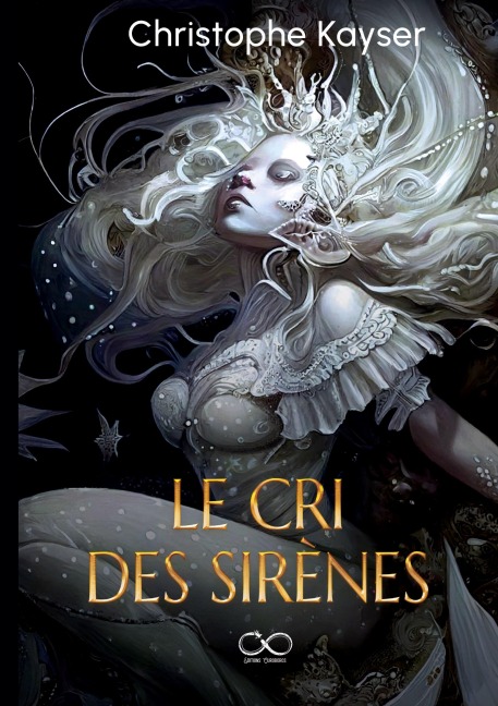 Le Cri des sirènes - Christophe Kayser