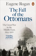 Cover-Bild zum Titel 'The Fall of the Ottomans' von 'Eugene Rogan'