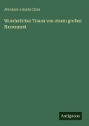 Cover-Bild zum Titel 'Wunderlicher Traum von einem großen Narrennest' von 'Abraham a Santa Clara'