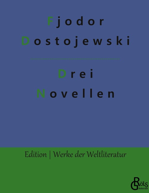 Drei Novellen - Fjodor Dostojewski