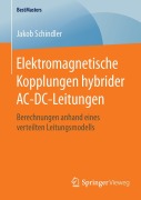 Cover-Bild zum Titel 'Elektromagnetische Kopplungen hybrider AC-DC-Leitungen' von 'Jakob Schindler'