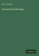 Cover-Bild zum Titel 'Die deutsche Heldensage' von 'Otto L. Jiriczek'