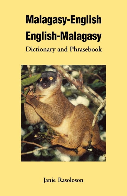 Malagasy-English, English-Malagasy: Dictionary and Phrasebook - Janie Rasoloson