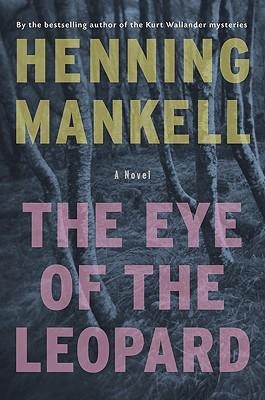 The Eye of the Leopard - Henning Mankell