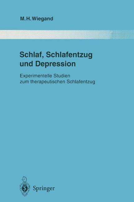 Schlaf, Schlafentzug und Depression - Michael H. Wiegand