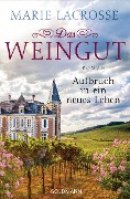 Cover-Bild zum Titel 'Das Weingut. Aufbruch in ein neues Leben' von 'Marie Lacrosse'