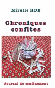 Cover-Bild zum Titel 'Chroniques Confites' von 'Mirelle Hdb'